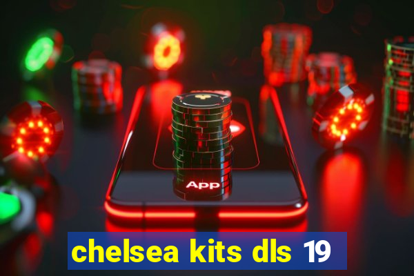 chelsea kits dls 19