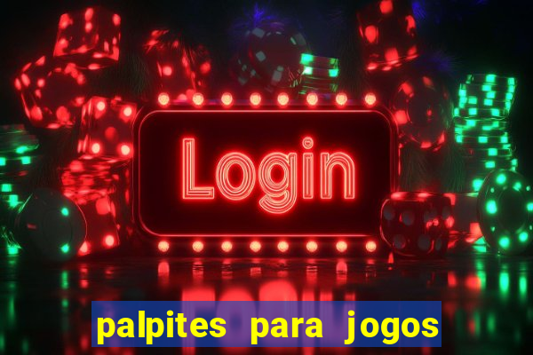 palpites para jogos do brasileir?o de hoje