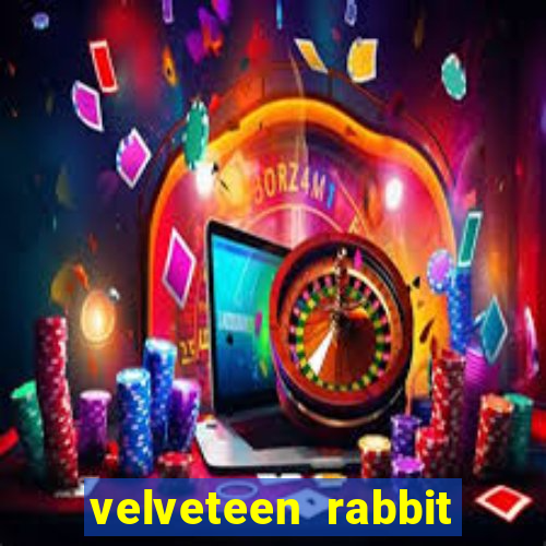 velveteen rabbit the