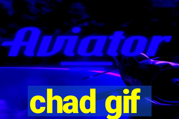 chad gif