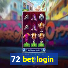 72 bet login