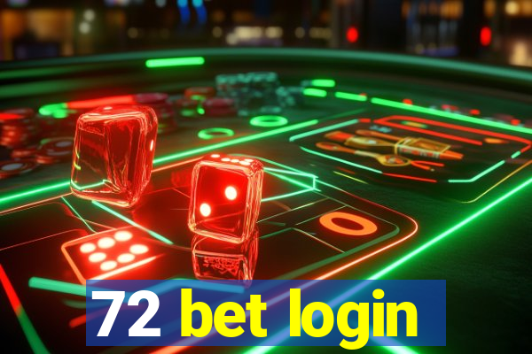 72 bet login