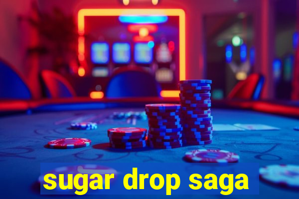 sugar drop saga