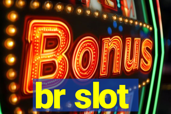 br slot