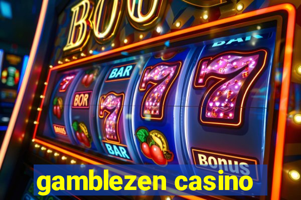 gamblezen casino