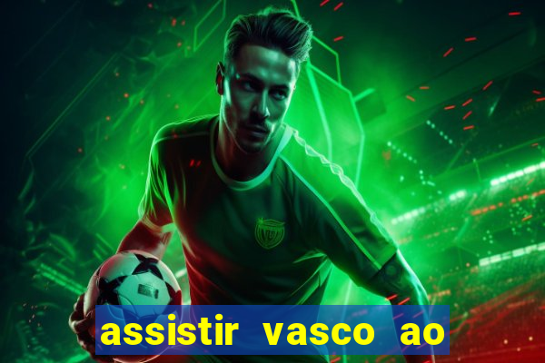 assistir vasco ao vivo futemax