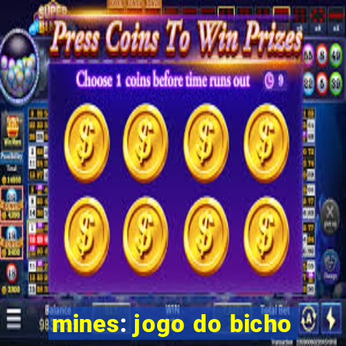 mines: jogo do bicho