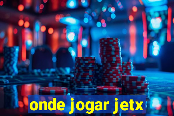 onde jogar jetx