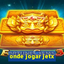 onde jogar jetx