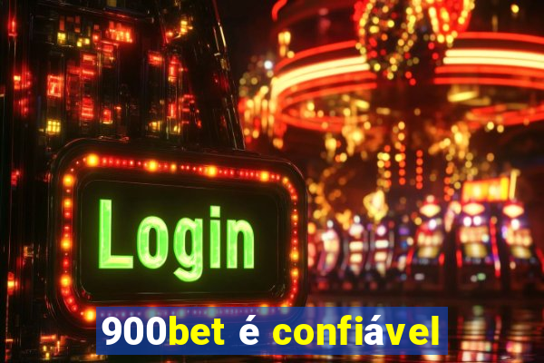 900bet é confiável