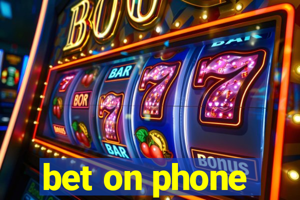 bet on phone