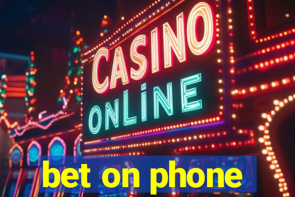 bet on phone