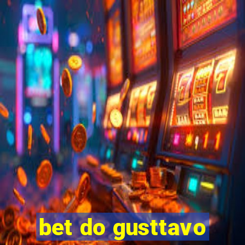 bet do gusttavo