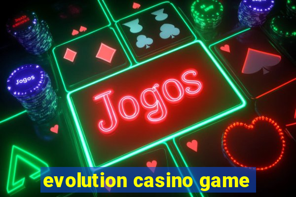 evolution casino game