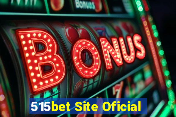 515bet Site Oficial