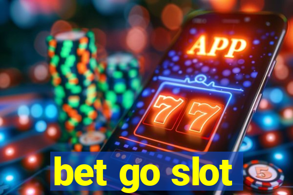 bet go slot