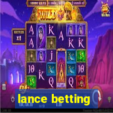 lance betting