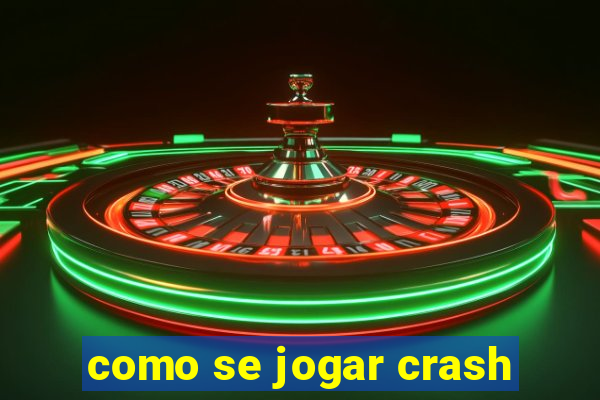 como se jogar crash