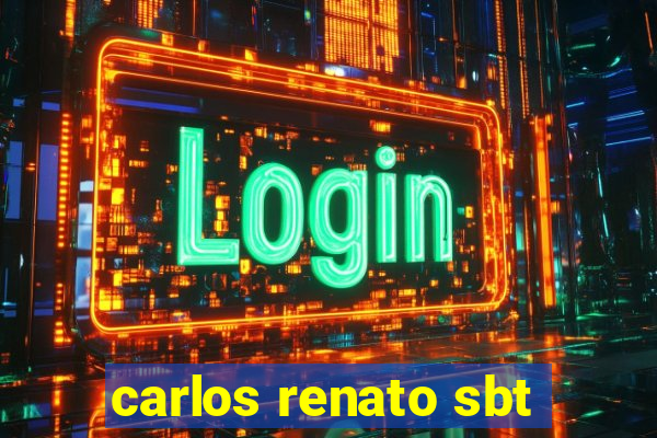 carlos renato sbt