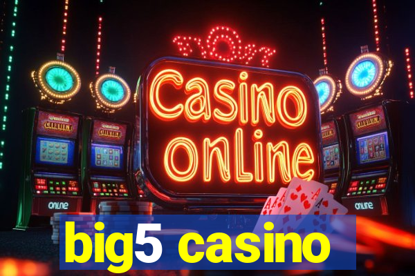 big5 casino