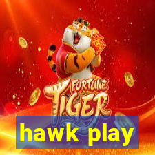 hawk play