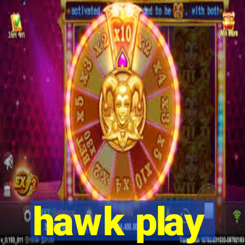 hawk play