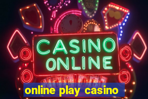 online play casino