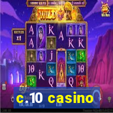 c.10 casino