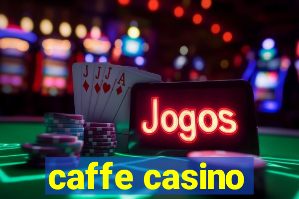 caffe casino