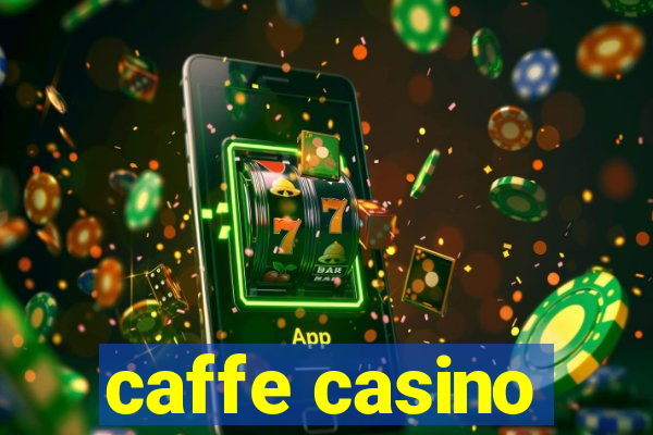 caffe casino