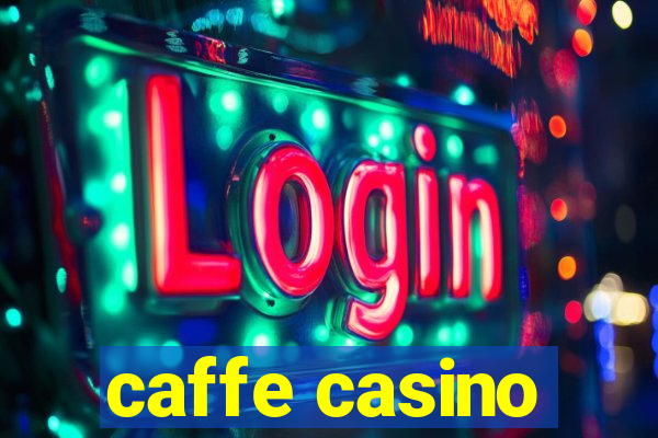 caffe casino