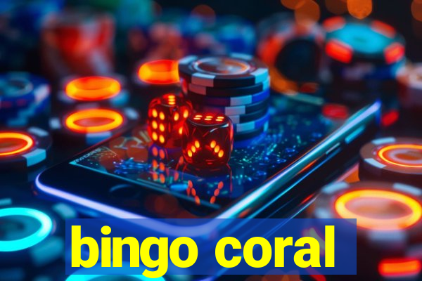 bingo coral