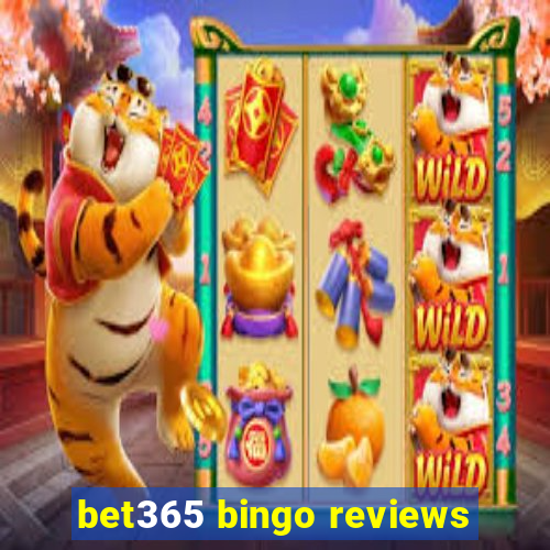 bet365 bingo reviews