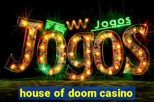 house of doom casino