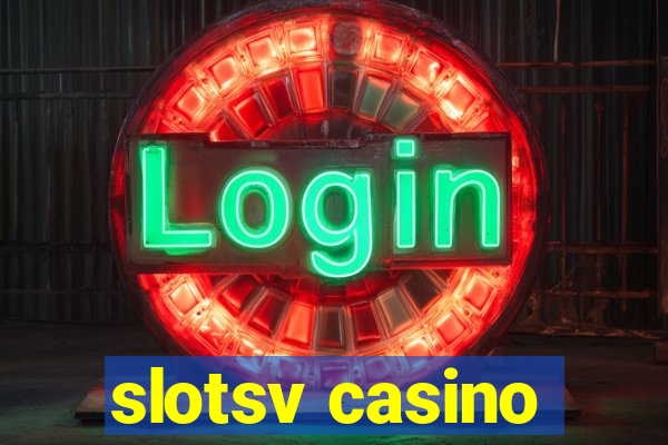 slotsv casino