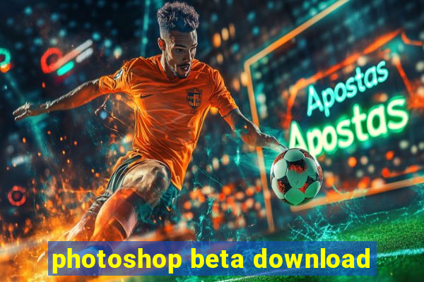 photoshop beta download