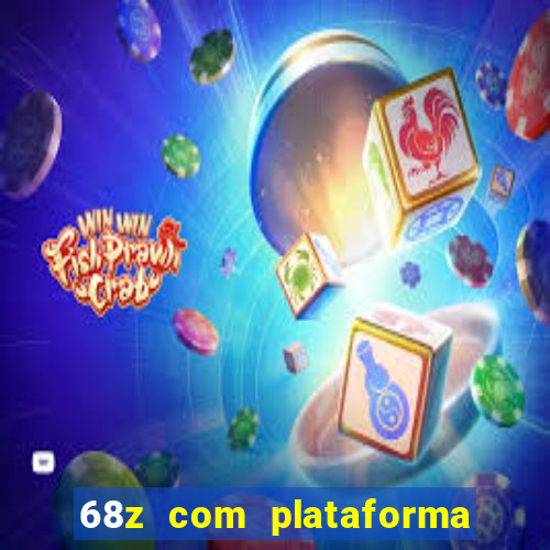 68z com plataforma de jogos