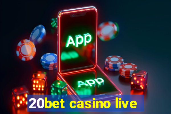 20bet casino live