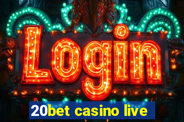 20bet casino live