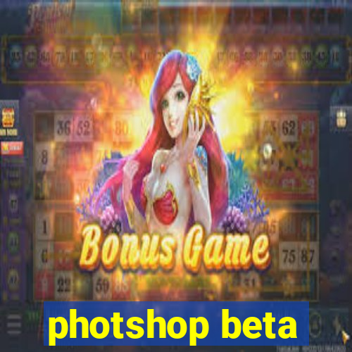 photshop beta