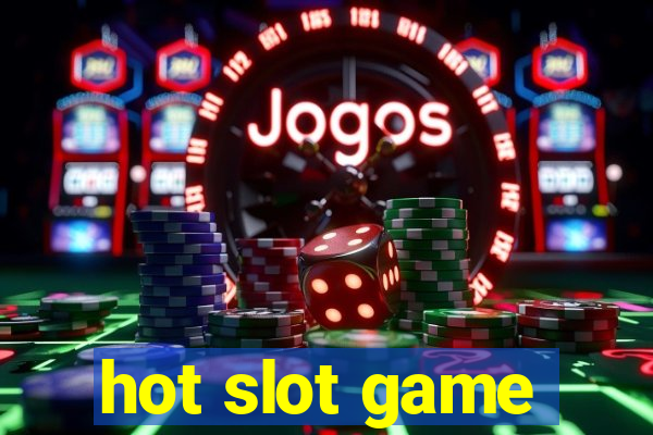 hot slot game