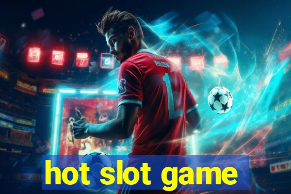 hot slot game