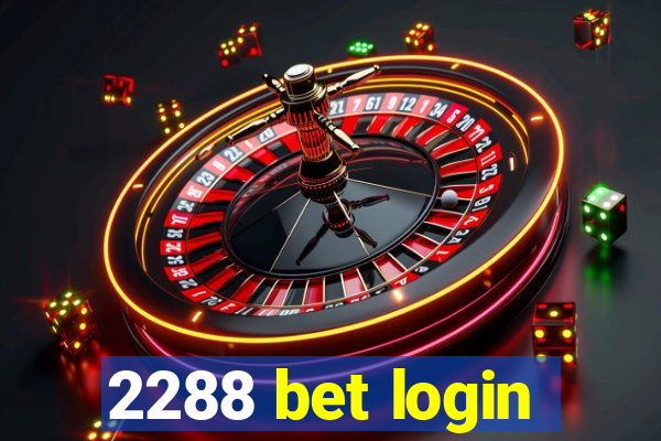 2288 bet login