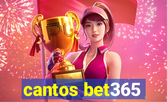 cantos bet365