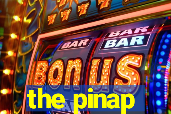 the pinap