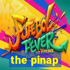 the pinap