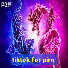 tiktok for pirn