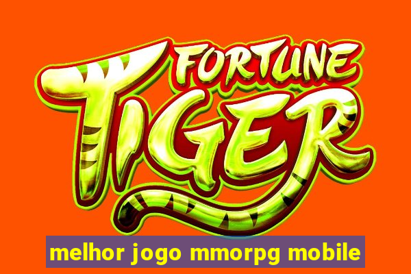 melhor jogo mmorpg mobile