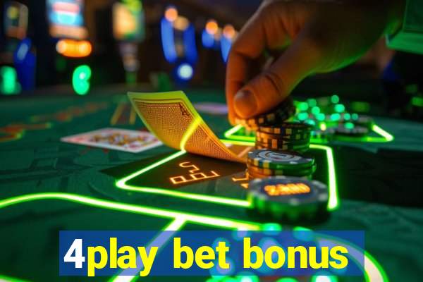 4play bet bonus