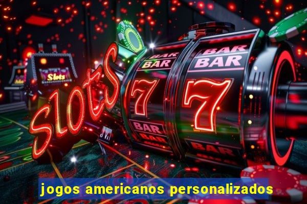 jogos americanos personalizados